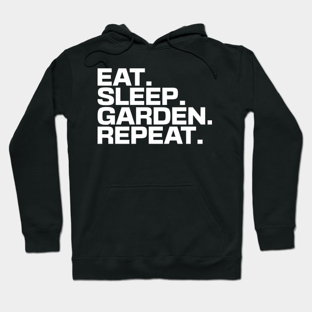 Eat Sleep Garden Repeat Hoodie by Ryan-Cox
